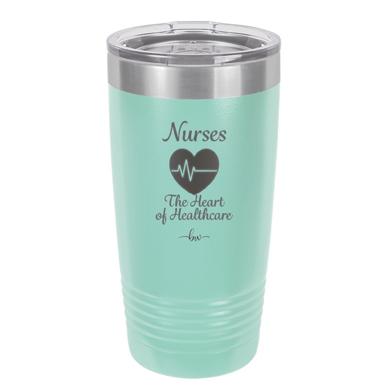 Nursing: The Heart of Healthcare - Laser Engraved Stainless Steel Drinkware - 1272 -