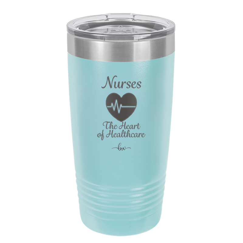 Nursing: The Heart of Healthcare - Laser Engraved Stainless Steel Drinkware - 1272 -