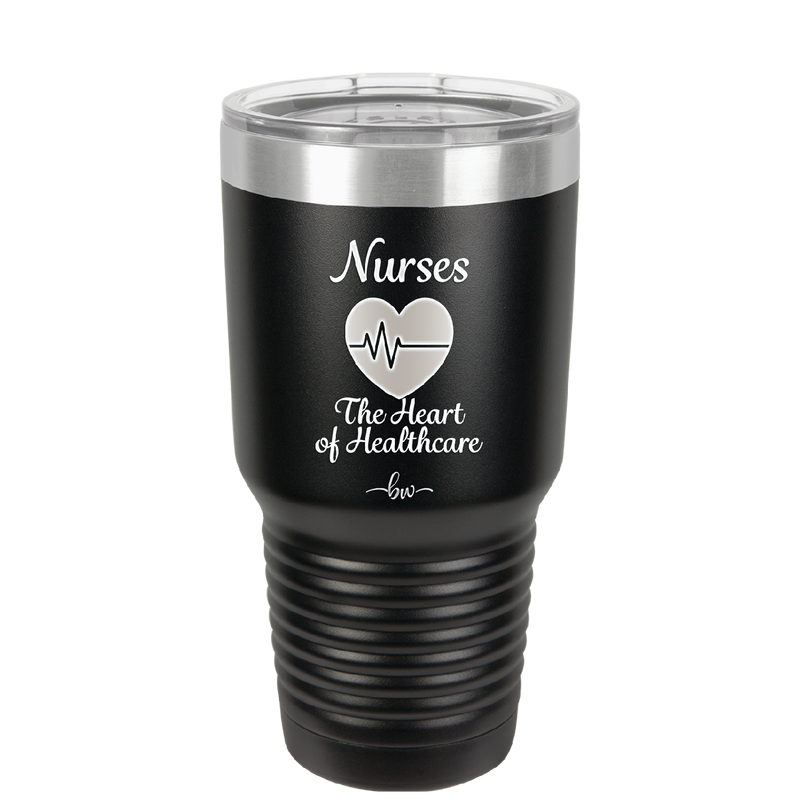 Nursing: The Heart of Healthcare - Laser Engraved Stainless Steel Drinkware - 1272 -