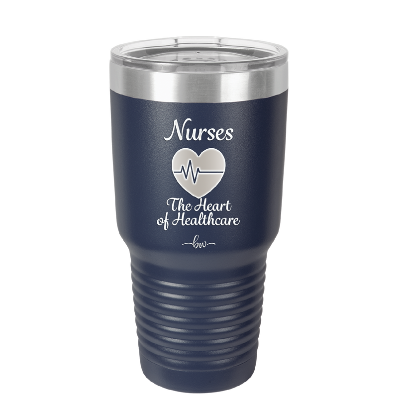 Nursing: The Heart of Healthcare - Laser Engraved Stainless Steel Drinkware - 1272 -