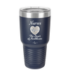 Nursing: The Heart of Healthcare - Laser Engraved Stainless Steel Drinkware - 1272 -
