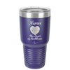 Nursing: The Heart of Healthcare - Laser Engraved Stainless Steel Drinkware - 1272 -