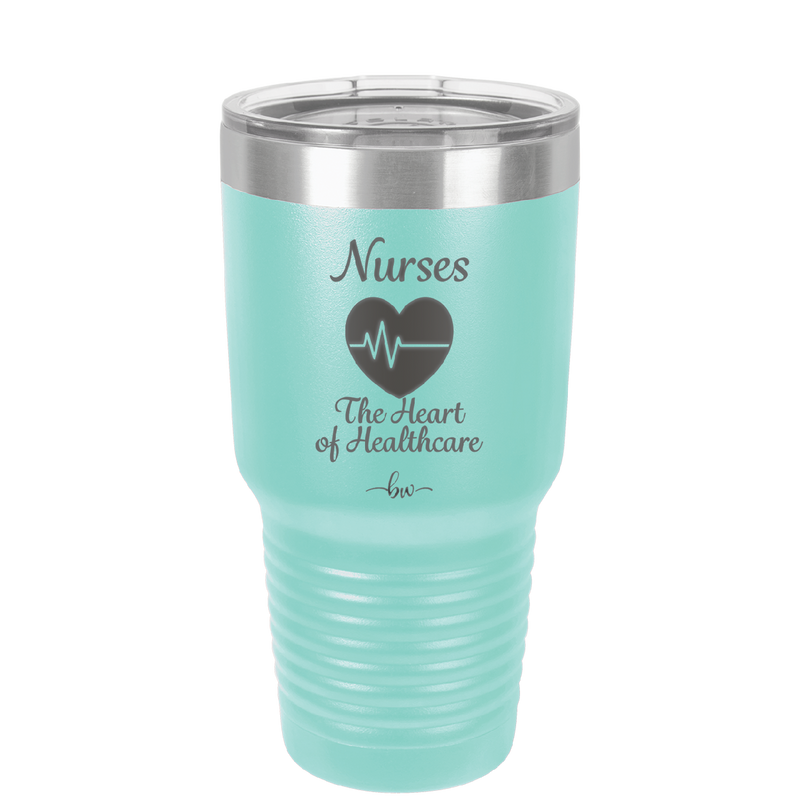 Nursing: The Heart of Healthcare - Laser Engraved Stainless Steel Drinkware - 1272 -