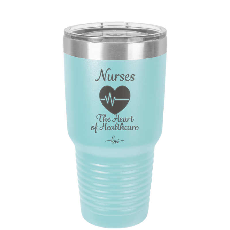 Nursing: The Heart of Healthcare - Laser Engraved Stainless Steel Drinkware - 1272 -