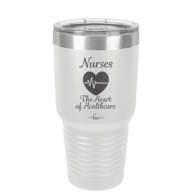 Nursing: The Heart of Healthcare - Laser Engraved Stainless Steel Drinkware - 1272 -