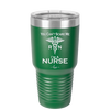 You Can't Scare Me I'm a Nurse - Laser Engraved Stainless Steel Drinkware - 1273 -