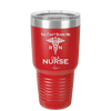 You Can't Scare Me I'm a Nurse - Laser Engraved Stainless Steel Drinkware - 1273 -