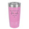 Because I'm a Nurse, That's Why - Laser Engraved Stainless Steel Drinkware - 1276 -