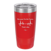 Because I'm a Nurse, That's Why - Laser Engraved Stainless Steel Drinkware - 1276 -