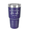 Because I'm a Nurse, That's Why - Laser Engraved Stainless Steel Drinkware - 1276 -