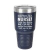 Don't Worry I'm a Nurse - Laser Engraved Stainless Steel Drinkware - 1277 -