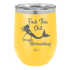 Fuck This Shit I'm Goin' Mermaiding - Laser Engraved Stainless Steel Drinkware - 1280 -