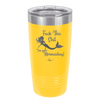 Fuck This Shit I'm Goin' Mermaiding - Laser Engraved Stainless Steel Drinkware - 1280 -