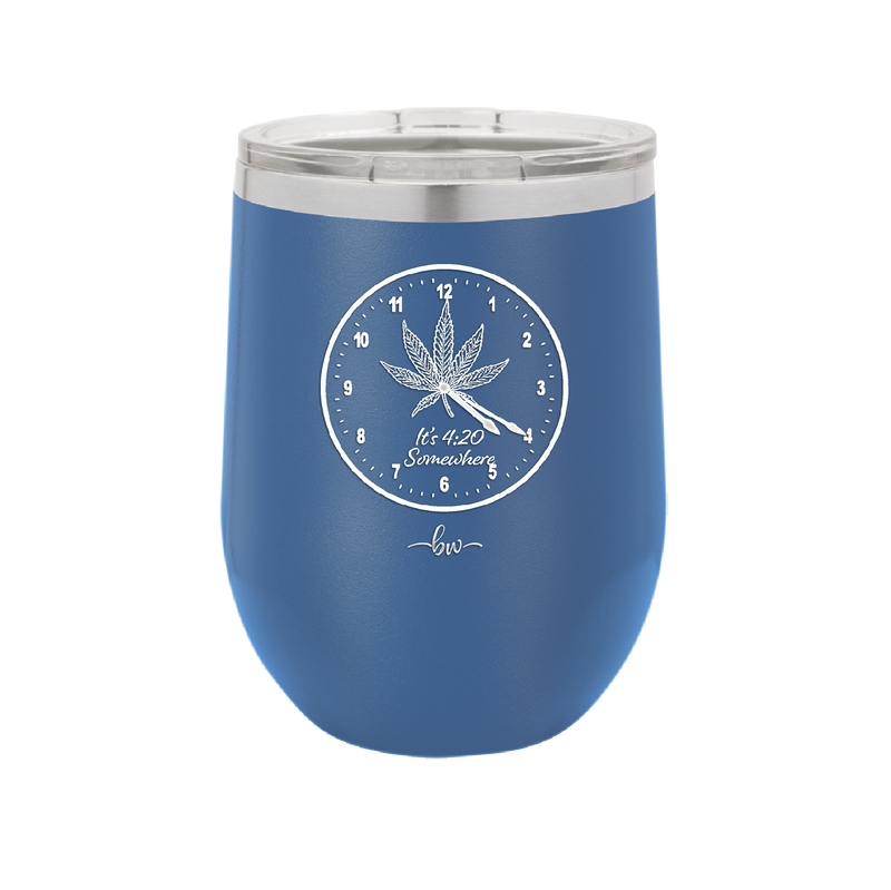 It's 420 Somewhere with Clock - Laser Engraved Stainless Steel Drinkware - 1282 -