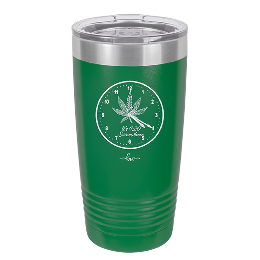 It's 420 Somewhere with Clock - Laser Engraved Stainless Steel Drinkware - 1282 -