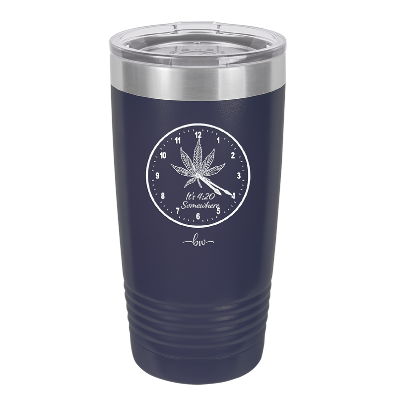 It's 420 Somewhere with Clock - Laser Engraved Stainless Steel Drinkware - 1282 -