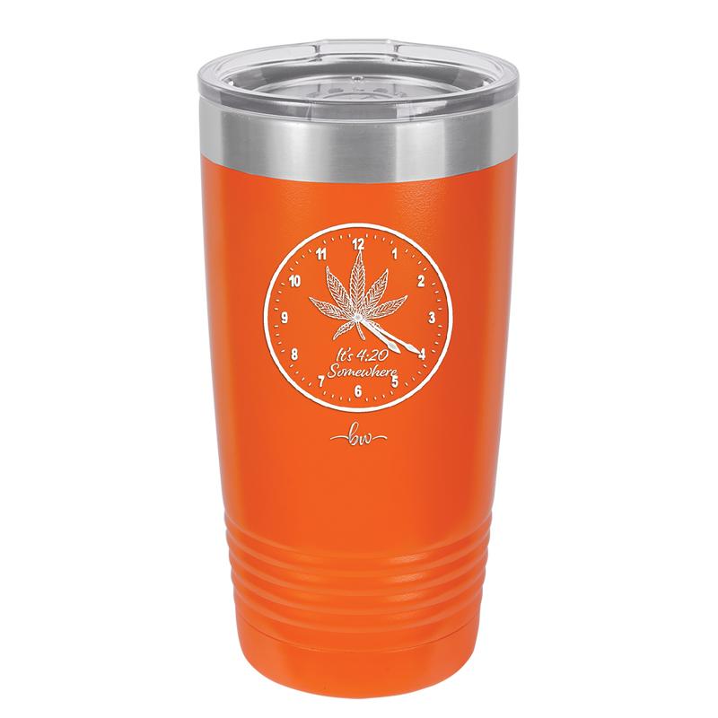 It's 420 Somewhere with Clock - Laser Engraved Stainless Steel Drinkware - 1282 -
