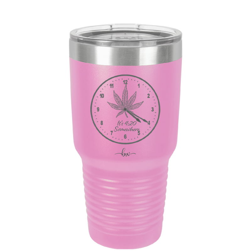 It's 420 Somewhere with Clock - Laser Engraved Stainless Steel Drinkware - 1282 -