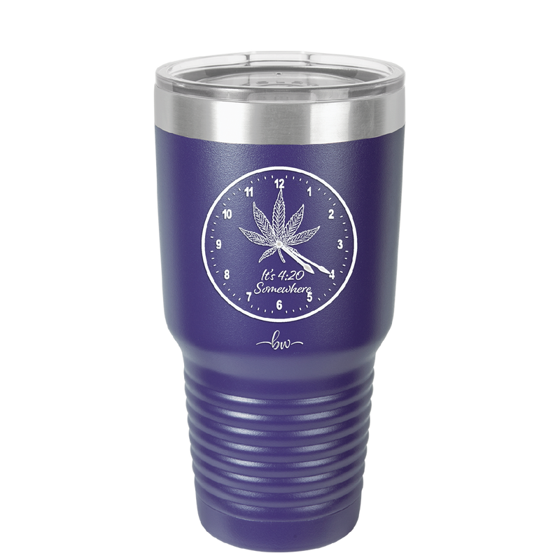 It's 420 Somewhere with Clock - Laser Engraved Stainless Steel Drinkware - 1282 -