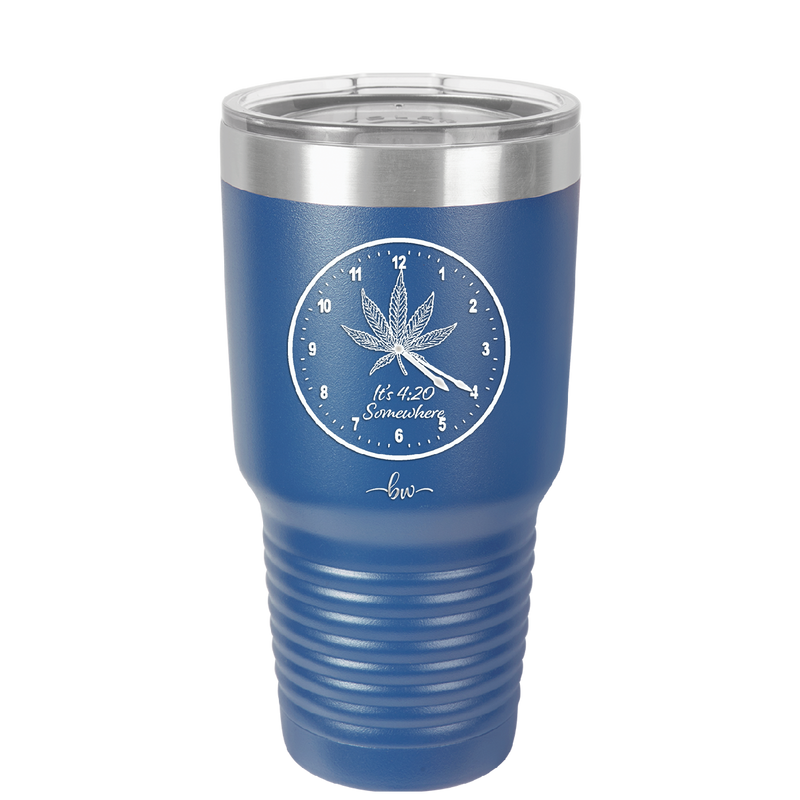 It's 420 Somewhere with Clock - Laser Engraved Stainless Steel Drinkware - 1282 -