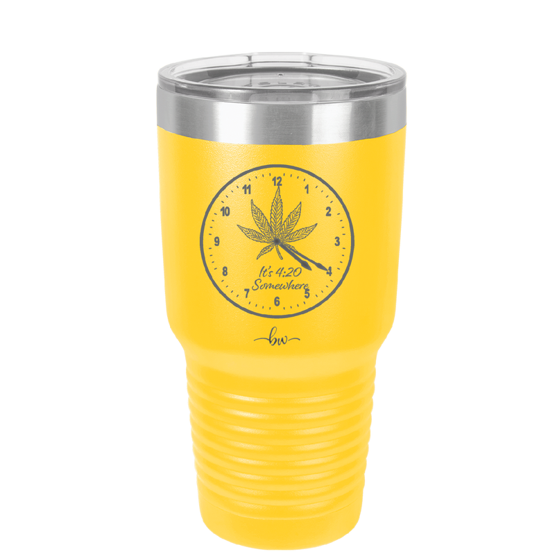 It's 420 Somewhere with Clock - Laser Engraved Stainless Steel Drinkware - 1282 -