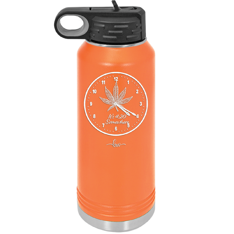 It's 420 Somewhere with Clock - Laser Engraved Stainless Steel Drinkware - 1282 -