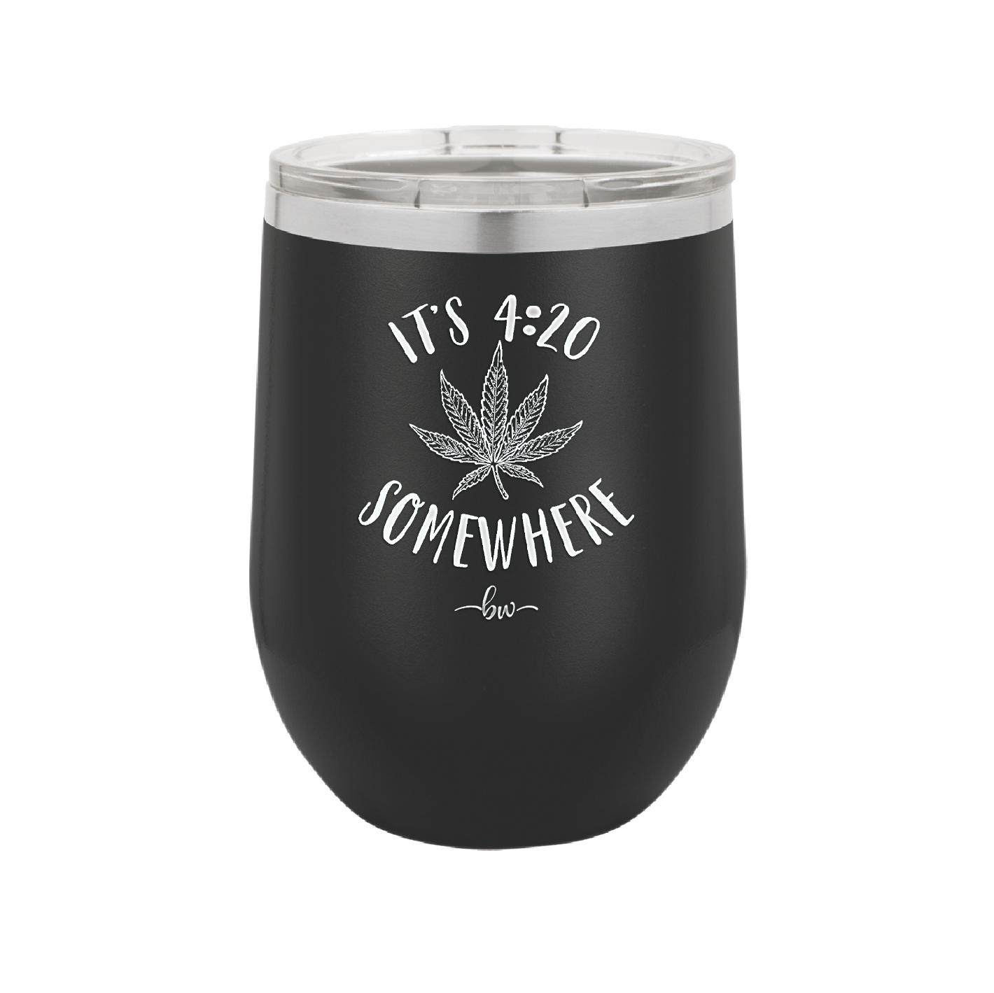 It's 420 Somewhere - Laser Engraved Stainless Steel Drinkware - 1283 -