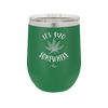 It's 420 Somewhere - Laser Engraved Stainless Steel Drinkware - 1283 -