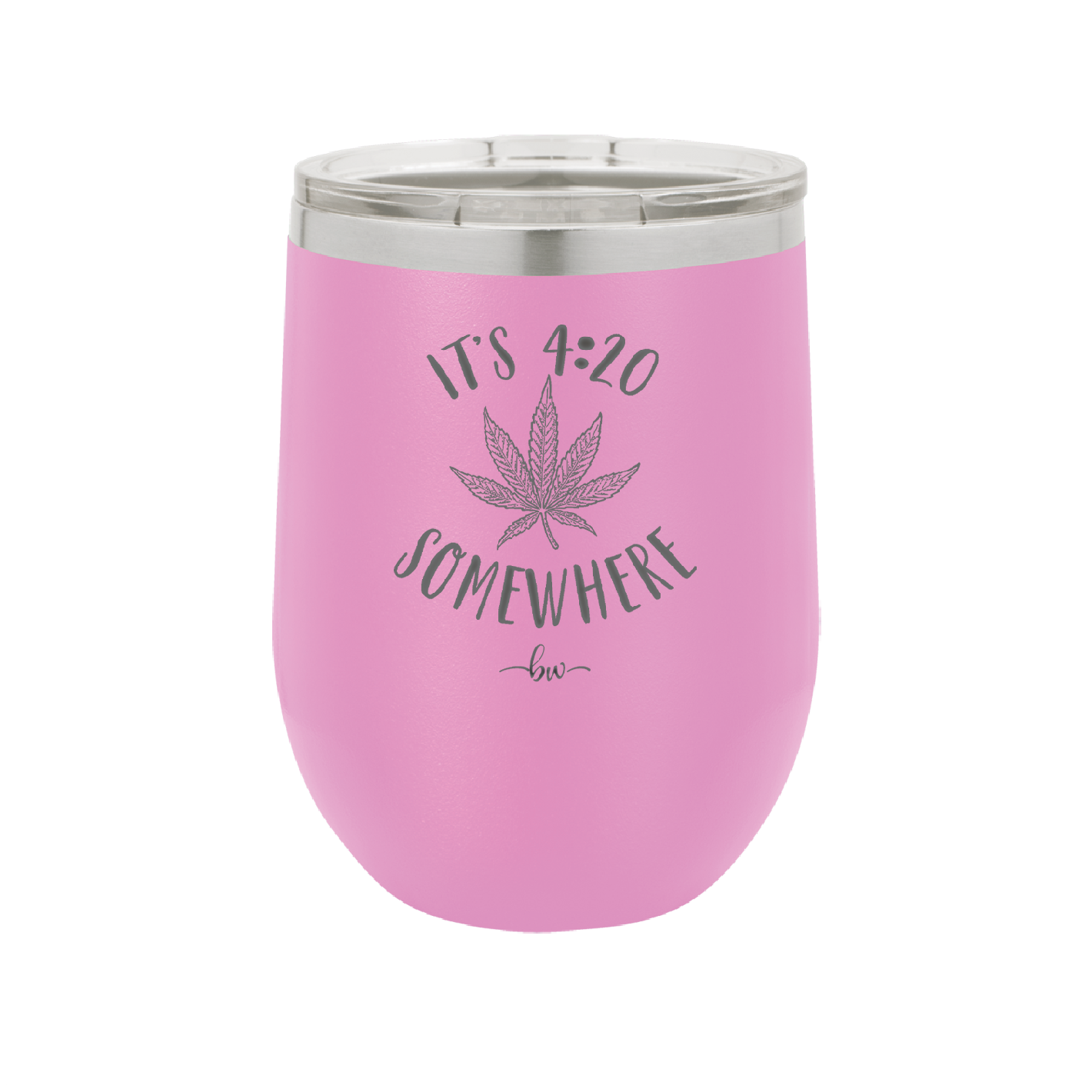 It's 420 Somewhere - Laser Engraved Stainless Steel Drinkware - 1283 -