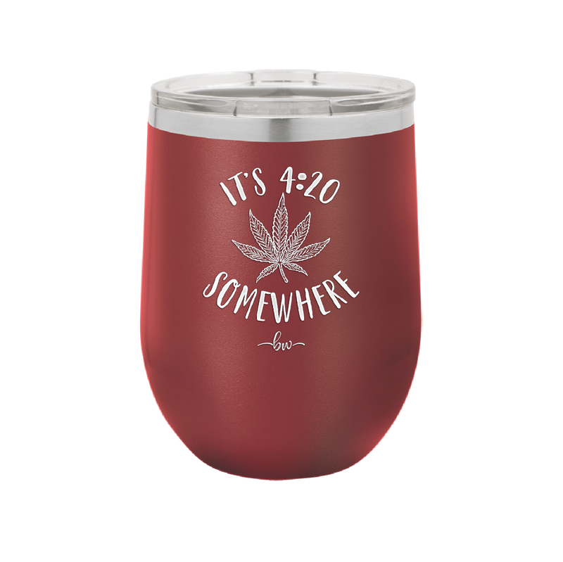 It's 420 Somewhere - Laser Engraved Stainless Steel Drinkware - 1283 -