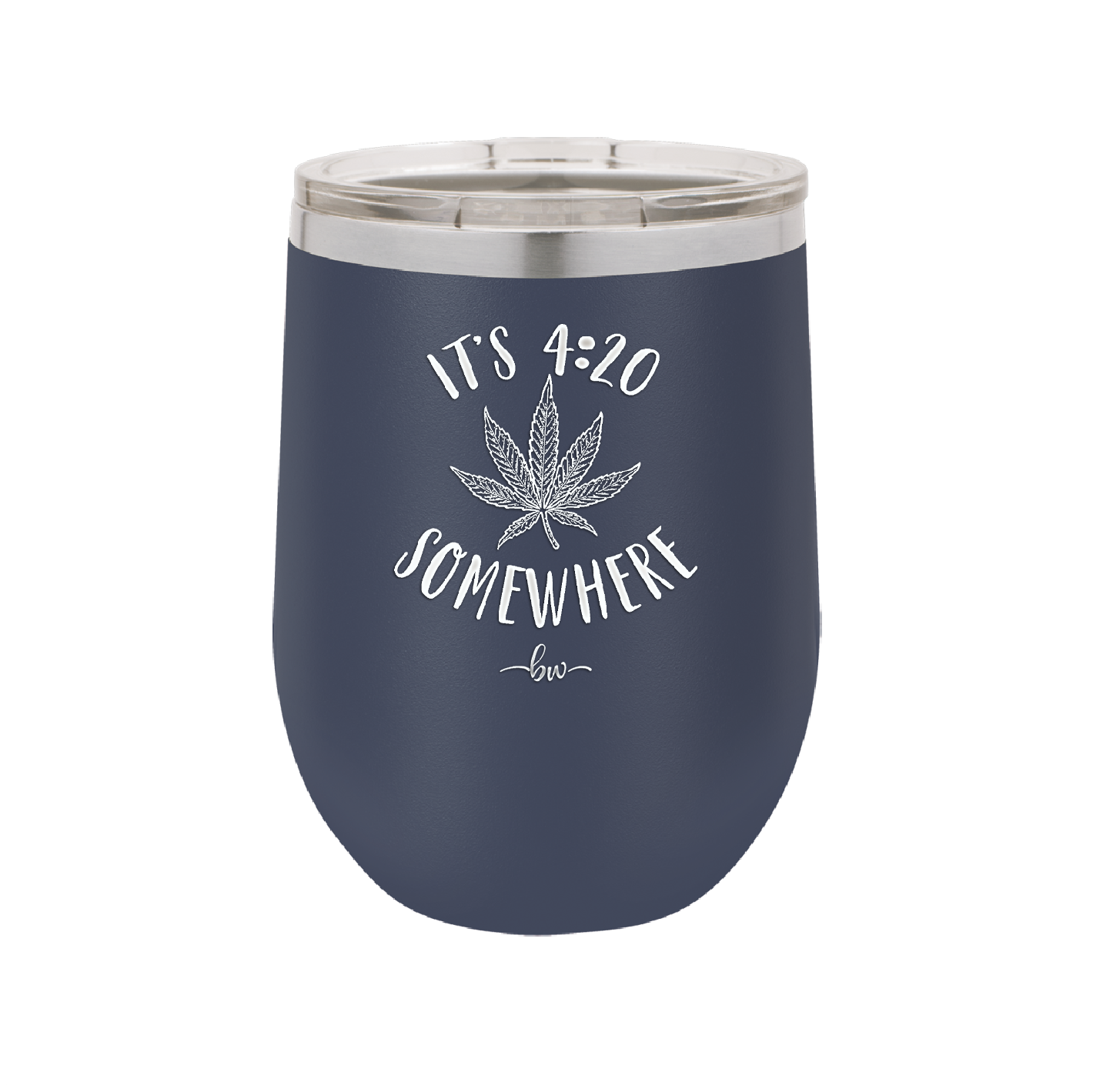 It's 420 Somewhere - Laser Engraved Stainless Steel Drinkware - 1283 -