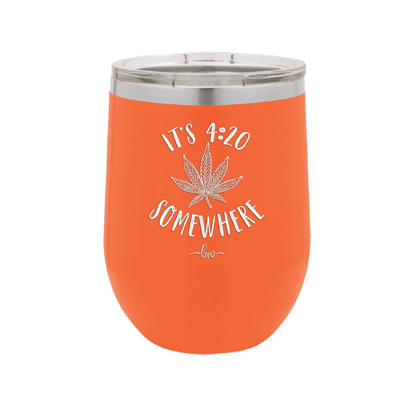 It's 420 Somewhere - Laser Engraved Stainless Steel Drinkware - 1283 -