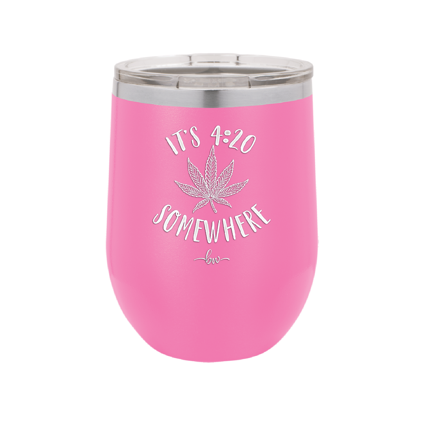 It's 420 Somewhere - Laser Engraved Stainless Steel Drinkware - 1283 -