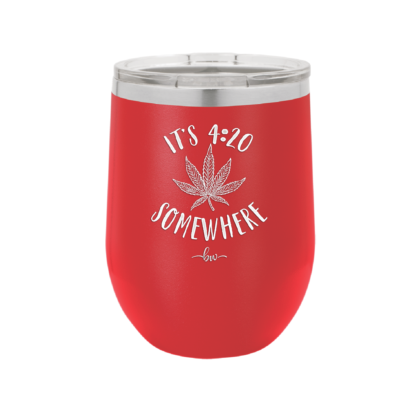 It's 420 Somewhere - Laser Engraved Stainless Steel Drinkware - 1283 -
