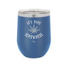 It's 420 Somewhere - Laser Engraved Stainless Steel Drinkware - 1283 -