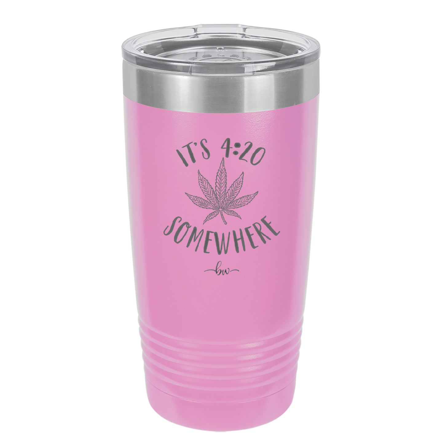 It's 420 Somewhere - Laser Engraved Stainless Steel Drinkware - 1283 -