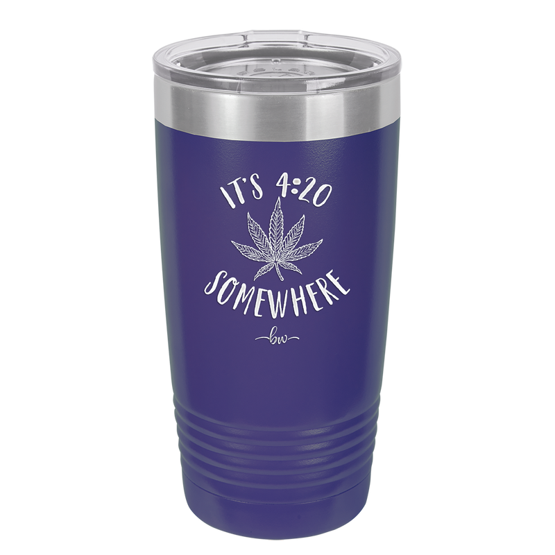 It's 420 Somewhere - Laser Engraved Stainless Steel Drinkware - 1283 -