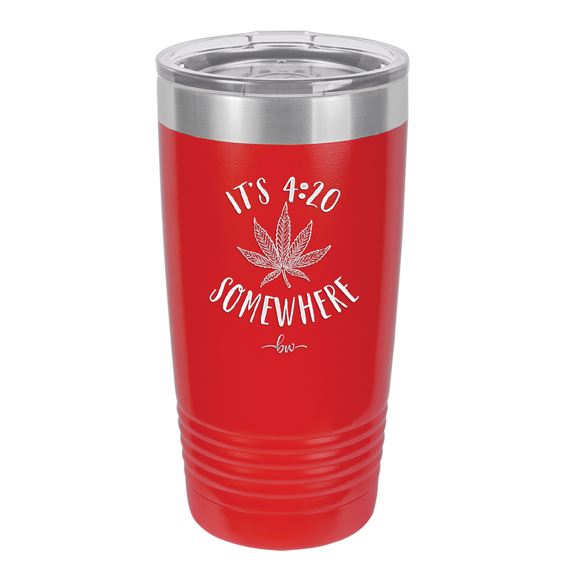 It's 420 Somewhere - Laser Engraved Stainless Steel Drinkware - 1283 -