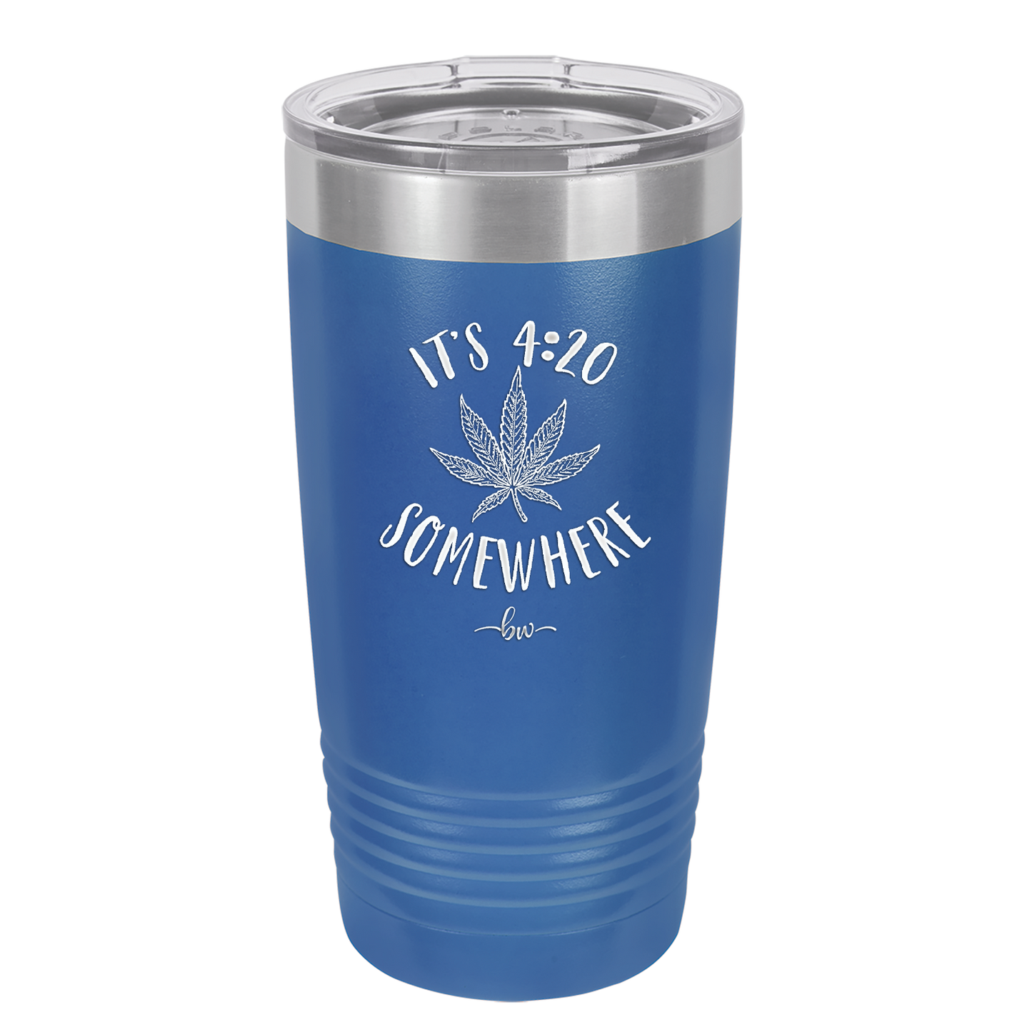 It's 420 Somewhere - Laser Engraved Stainless Steel Drinkware - 1283 -