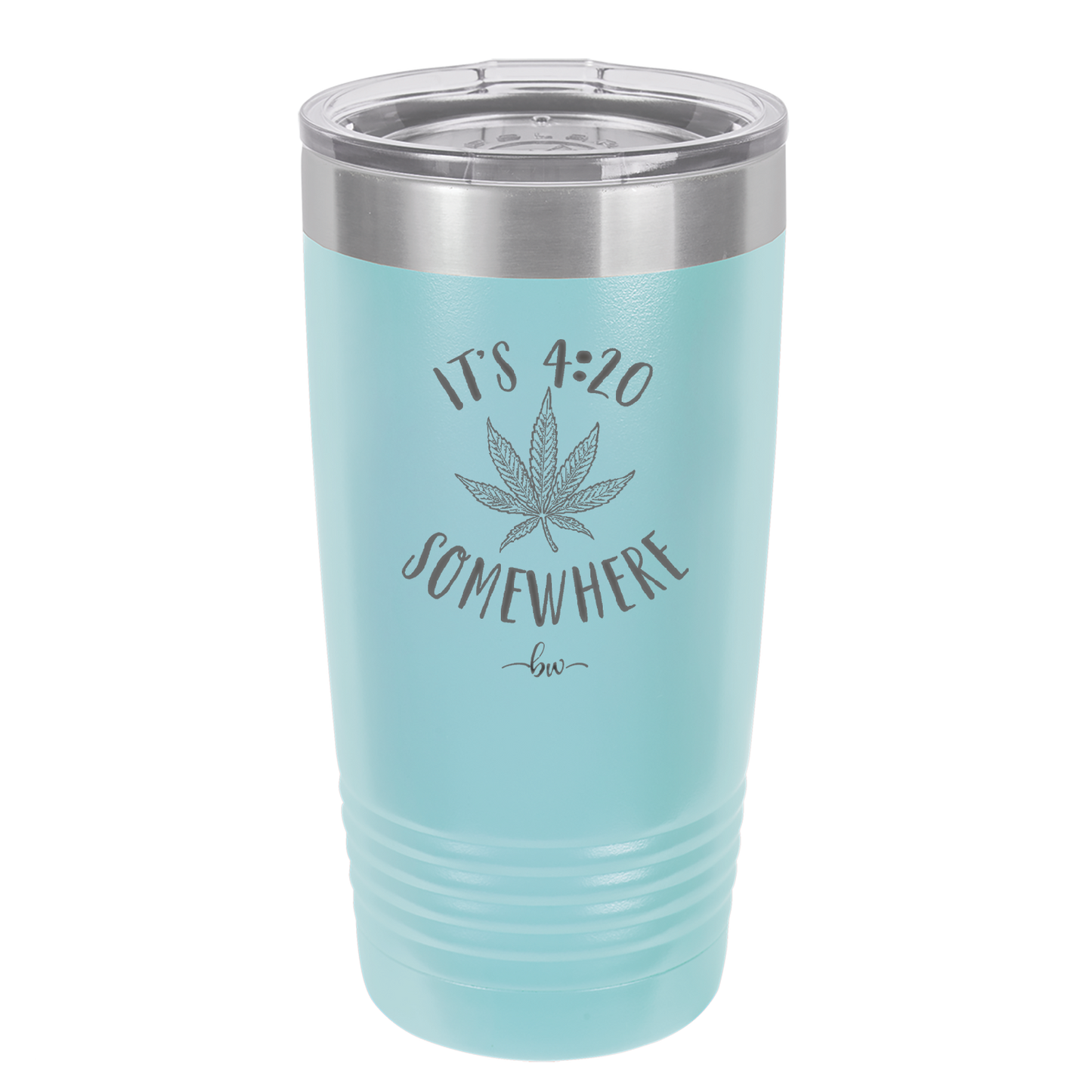 It's 420 Somewhere - Laser Engraved Stainless Steel Drinkware - 1283 -