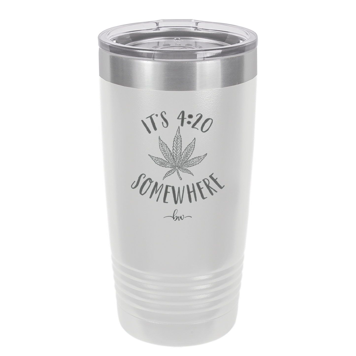 It's 420 Somewhere - Laser Engraved Stainless Steel Drinkware - 1283 -