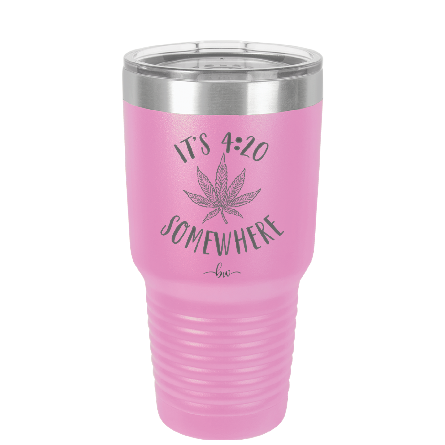 It's 420 Somewhere - Laser Engraved Stainless Steel Drinkware - 1283 -