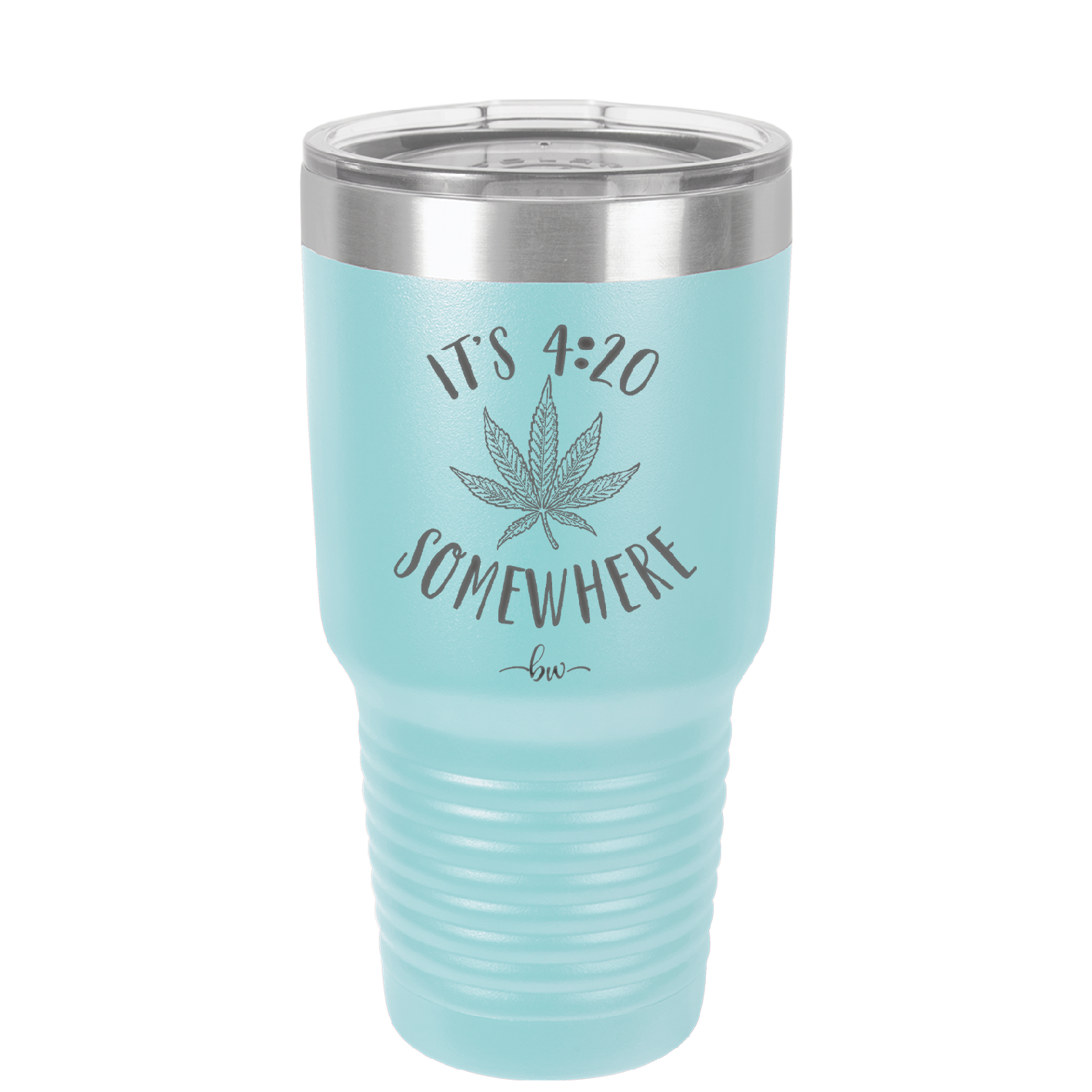 It's 420 Somewhere - Laser Engraved Stainless Steel Drinkware - 1283 -