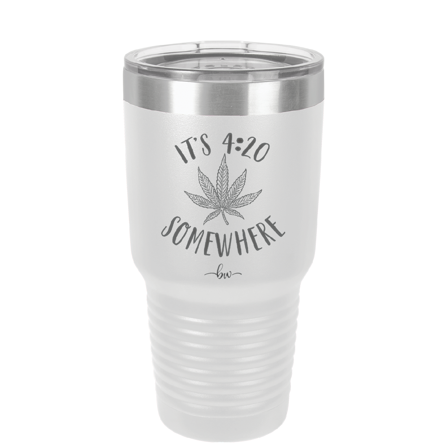 It's 420 Somewhere - Laser Engraved Stainless Steel Drinkware - 1283 -