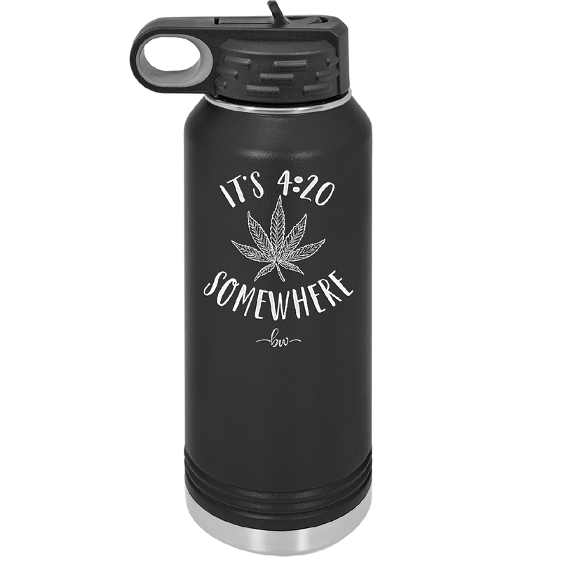 It's 420 Somewhere - Laser Engraved Stainless Steel Drinkware - 1283 -