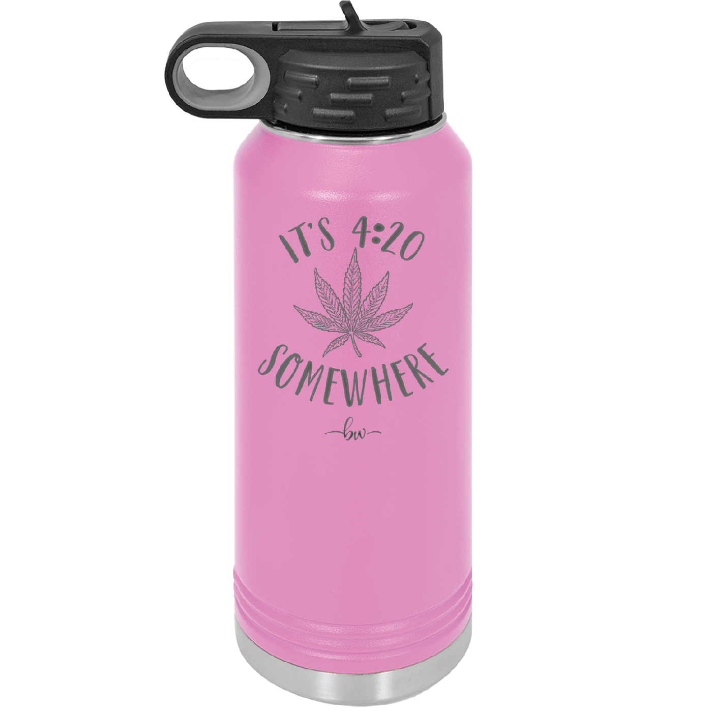 It's 420 Somewhere - Laser Engraved Stainless Steel Drinkware - 1283 -