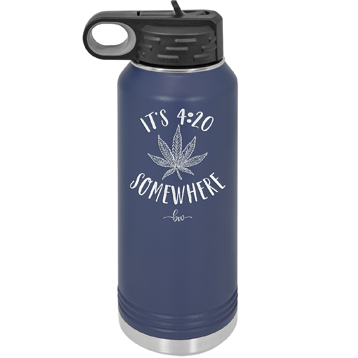 It's 420 Somewhere - Laser Engraved Stainless Steel Drinkware - 1283 -