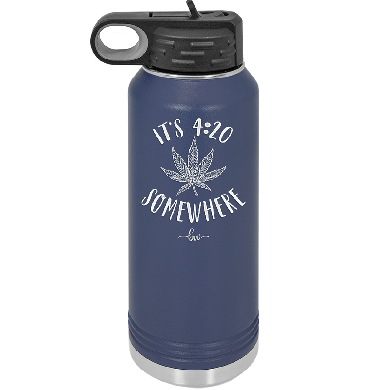 It's 420 Somewhere - Laser Engraved Stainless Steel Drinkware - 1283 -
