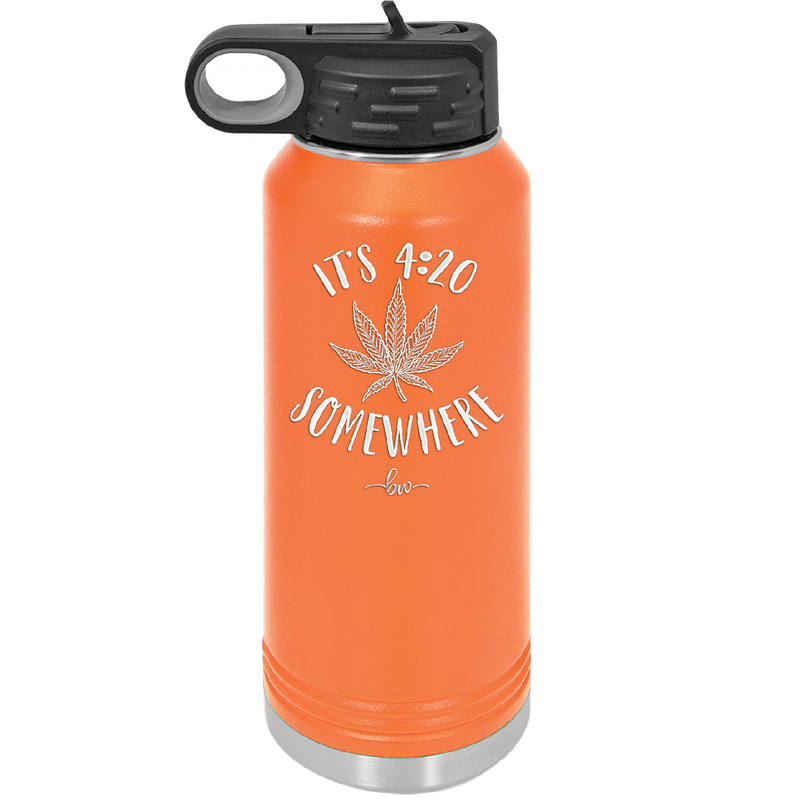 It's 420 Somewhere - Laser Engraved Stainless Steel Drinkware - 1283 -