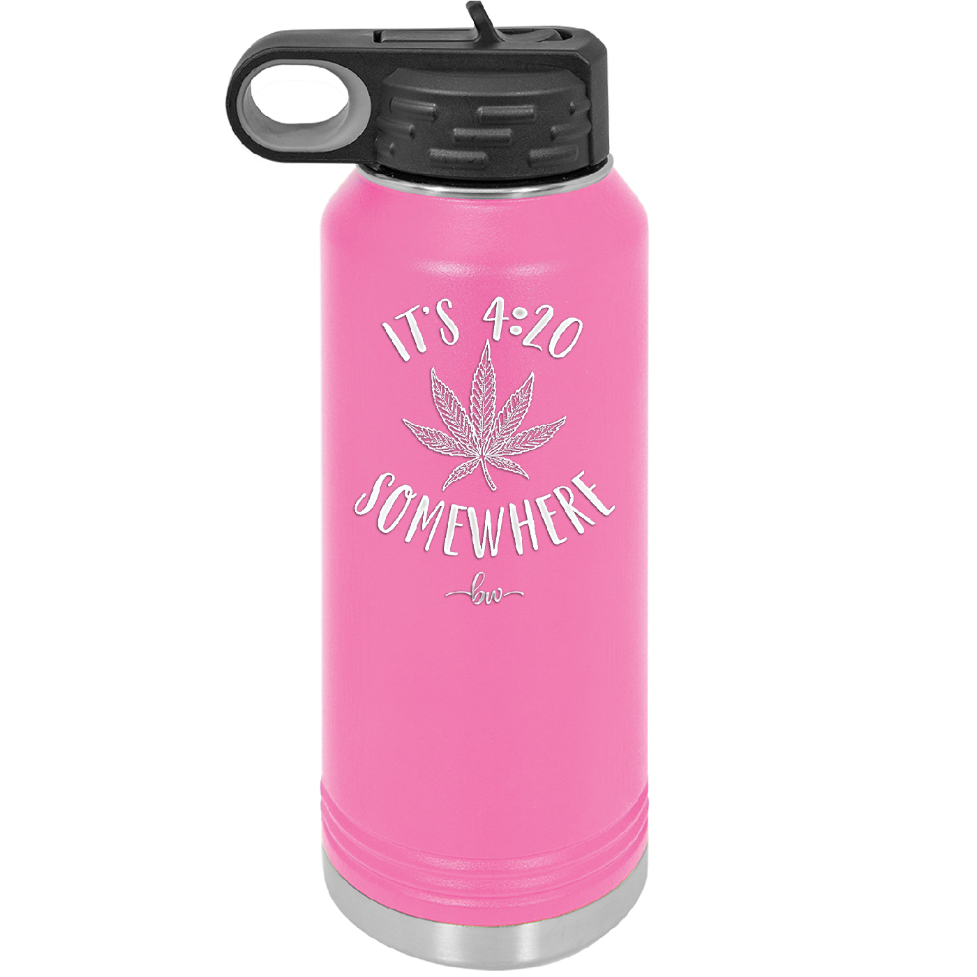 It's 420 Somewhere - Laser Engraved Stainless Steel Drinkware - 1283 -